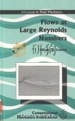ADVANCES IN FLUID MECHANICS FLOWS AT LARGE REYNOLDS NUMBERS（1997 PDF版）