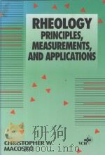 RHEOLOGY PRINCIPLES,MEASUREMENTS,AND APPLICATIONS 1994 PDF电子版封面 1560815795