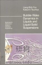 Bubble wake dynamics in liquids and liquid-solid suspensions（1990 PDF版）