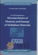 IUTAM SYMPOSIUM ON MICROMECHANICS OF PLASTICITY AND DAMAGE OF MULTIPHASE MATERIALS（1996 PDF版）