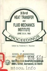 33RD HEAT TRANSFER AND FLUID MECHANICS INSTITUTE PDF电子版封面 0097059X H.REARDON