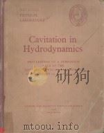 NATIONAL PHYSICAL LABORATORY CAVITATION IN HYDRODYNAMICS（1956 PDF版）