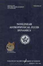 ANNALS OF THE NEW YORK ACADEMY OF SCIENCES VOLUME 617 NONLINEAR ASTROPHYSICAL FLUID DYNAMICS 1990 PDF电子版封面 0897666291