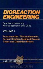 Bioreaction engineering principles volume 1 1985 PDF电子版封面 047191309X karl schügerl