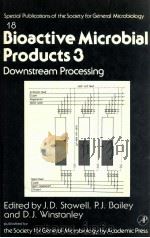 bioactive microbial products 3 :dowmstream processing 1986 PDF电子版封面 0126729603 j.d.stowell and p.j.bailey and
