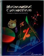 MATHEMATICAL CONNECTIONS A BRIDGE TO ALGEBRA AND GEOMETRY 1994 PDF电子版封面 0395669375 FRANCIS J.GARDELLA PATRICIA R
