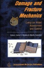DAMAGE AND FRACTURE MECHANICS COMPUTER AIDED ASSESSMENT AND CONTROL（1998 PDF版）