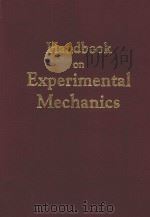 HANDBOOK ON EXPERIMENTAL MECHANICS SECOND REVISED EDITION 1993 PDF电子版封面 1560816406