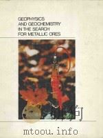 GEOPHYSICS AND GEOCHEMISTRY IN THE SEARCH FOR METALLIC ORES（1979 PDF版）
