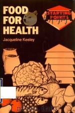 Starting points : food for health 1985 PDF电子版封面 0273021710