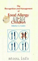 The Recognition and Management of Food Allergy in Children（1988 PDF版）