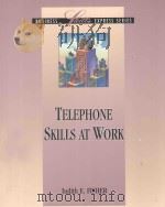 TELEPHONE SKILLS AT WORK THE BUSINESS SKILLS EXPRESS SERIES（1994 PDF版）