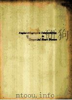 angiocardiographic interpretation in congenital heart disease 1956 PDF电子版封面