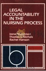 LEGAL ACCOUNTABILITY IN THE NURSING PROCESS SECOND EDITON（1982 PDF版）