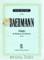baermann Adagio fur Klarinette und Streicher Des-dur Ausgabe fur Klarinette und Klavier von ernst sc 1964 PDF电子版封面