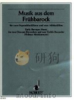 Musik aus dem Fruhbarock fur zwei Sopranblockfl?ten und eine Altblockfl?te oder drei andere Melodie- 1958 PDF电子版封面