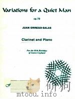 Variations for a Quiet Man op.79 clarinet and piano for the 85th Birthday of Aarton Copland（1986 PDF版）