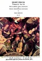 Eight pieces Volume Ⅱ:Nos.5-8 for clarinet viola and piano or violin violoncello and piano op 83 PDF电子版封面 Max Bruch