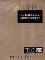 TWENTIETH-CENTURY LITERARY CRITICISM VOLUME 290 PDF电子版封面 LAWRENCE J.TRUDEAU