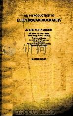 AN INTRODUCTION TO ELECTROCARDIOGRAPHY SIXTH EDITION（1983 PDF版）