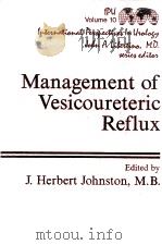 Management of vesicoureteric reflux 1984 PDF电子版封面 0683044710 J. Herbert Johnson
