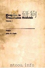 PROGRESS IN TRANSFUSION MEDICINE VOLUME 1（1986 PDF版）