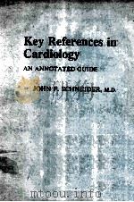 KEY REFERENCES IN CARDIOLOGY AN ANNOTATED GUIDE（1982 PDF版）