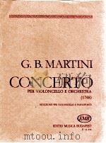 giovanni battista Martini Concerto in Re maggiore E Orchestra 1748 Riduzione per violoncello e Piano（1987 PDF版）