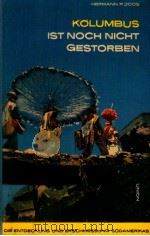 Kolumbus ist noch nicht gestorben Die Entdeckung und Erschliessung Südamerikas（1961 PDF版）
