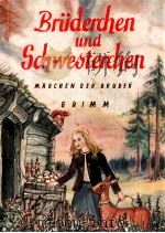 Brüderchen und Schwesterchen und sieben andere M?rchen 108. - 115. Tsd. der Gesamtaufl. 1955 PDF电子版封面