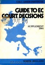 GUIDE TO EC COURT DECISIONS SUPPLEMENT 2 1984 PDF电子版封面 0444867589