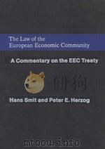 THE LAW OF THE EUROPEAN ECONOMIC COMMUNITY A COMMENTARY ON THE EEC TREETY VOLUME 4 1982 PDF电子版封面