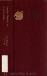 COMMON MARKET LAW OF COMPETITION THIRD EDITION 1987 PDF电子版封面 0421282002