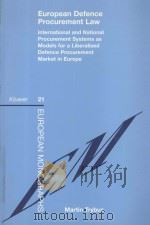 EUROPEAN DEFENCE PROCUREMENT LAW  INTERNATIONAL AND NATIONAL PROCUREMENT SYSTEMS AS MODELS FOR A LIB（1999 PDF版）
