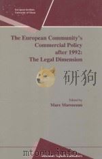 THE EUROPEAN COMMUNITY'S COMMERCIAL POLICY AFTER 1992:THE LEGAL DIMENSION（1993 PDF版）