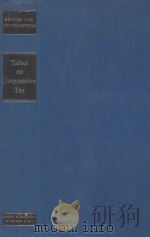 CORPORATION TAX AND INCOME AND INCOME TAX UPON COMPANY DISTRIBUTIONS（1968 PDF版）