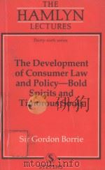 THE DEVELOPMENT OF CONSUMER LAW AND POLICY-BOLD SPIRITS AND TIMOROUS SOULS（1984 PDF版）