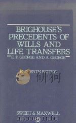 BRIGHOUSE'S PRECEDENTS OF WILLS AND LIFE TRANSFERS ELEVENTH EDITION 1986 PDF电子版封面 0421330708