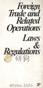 FOREIGN TRADE AND RELATED OPERATIONS  LAWS & REGULATIONS（1978 PDF版）