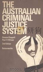 THE AUSTRALIAN CRIMINAL JUSTICE SYSTEM SECOND EDITION 1977 PDF电子版封面 0409434736