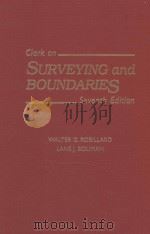 CLARK ON SURVEYING AND BOUNDARIES SEVENTH EDITION 1997 PDF电子版封面 1558348166 WALTER G.ROBILLARD AND LANE J.