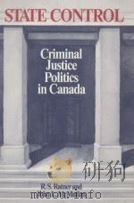 STATE CONTROL  CRIMINAL JUSTICE POLITICS IN CANADA（1987 PDF版）
