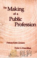 THE MAKING OF A PUBLIC PROFESSION 1981 PDF电子版封面 0910058861