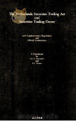 THE NETHERLANDS SECURITIES TRADING ACT AND SECURITIES TRADING DECREE  WITH SUPPLEMENTARY REGULATIONS（1986 PDF版）