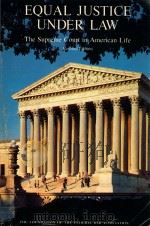 EQUAL JUSTICE UNDER LAW THE SUPREME COURT IN AMERICAN LIFE 1975 PDF电子版封面