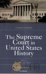 THE SUPREME COURT IN UNITED STATES HISTORY  VOLUME ONE  1789-1821（1922 PDF版）