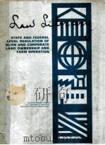 STATE AND FEDERAL LEGAL REGULATION OF ALIEN AND CORPORATE LAND OWNERSHIP AND FARM OPERATION（1975 PDF版）