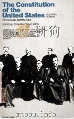THE CONSTITUTION OF THE UNITED STATES WITH CASE SUMMARIES  ELEVENTH EDITION（1979 PDF版）