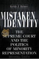 MISTAKEN IDENTITY  THE SUPREME COURT AND THE POLITICS OF MINORITY REPRESENTATION（1998 PDF版）