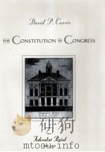 THE CONSTITUTION IN CONGRESS THE FEDERALIST PERIOD 1789-1801 1997 PDF电子版封面 0226131149 DAVID P.CURRIE